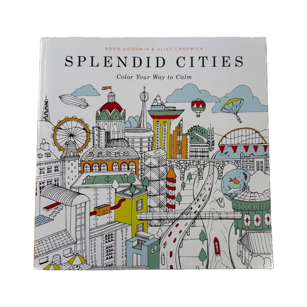 Splendid Cities Coloring Book by Rosie Goodwin & Alice Chadwick
